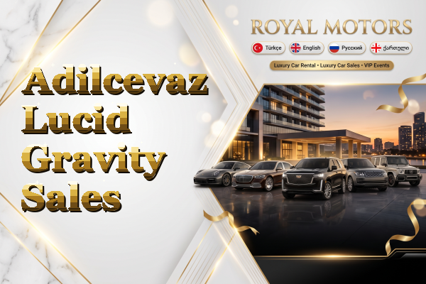 Adilcevaz Lucid Gravity Sales