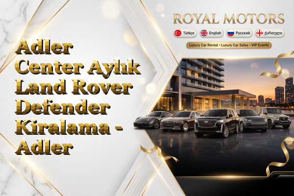 Adler Center Aylık Land Rover Defender Kiralama - Adler