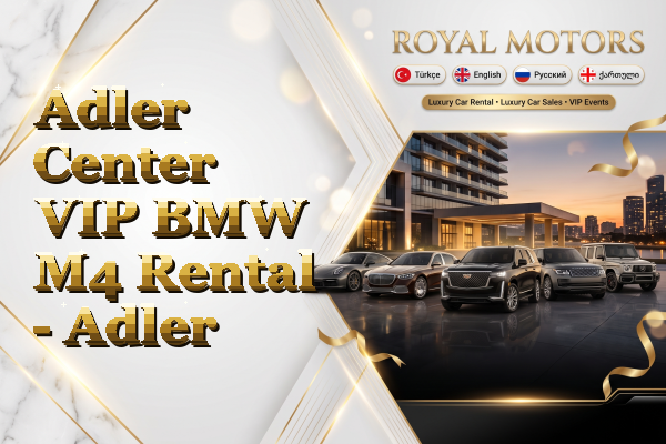 Adler Center VIP BMW M4 Rental - Adler