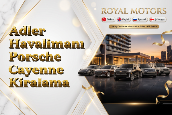 Adler Havalimanı Porsche Cayenne Kiralama