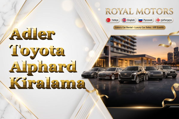Adler Toyota Alphard Kiralama