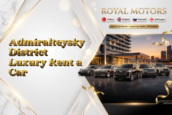 Admiralteysky District Luxury Rent a Car