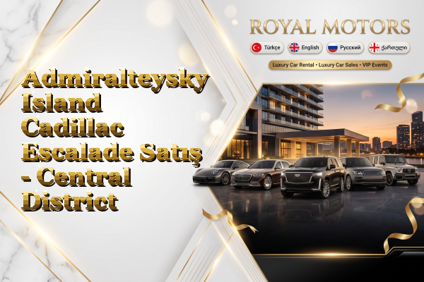 Admiralteysky Island Cadillac Escalade Satış - Central District