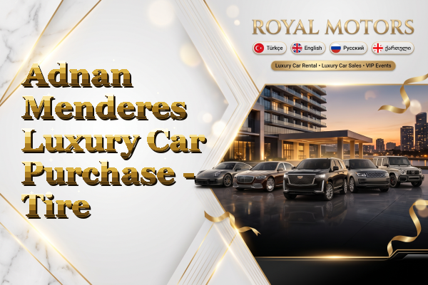 Adnan Menderes Luxury Car Purchase - Tire
