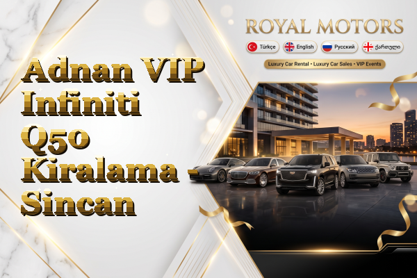 Adnan VIP Infiniti Q50 Kiralama - Sincan