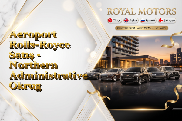 Aeroport Rolls-Royce Satış - Northern Administrative Okrug