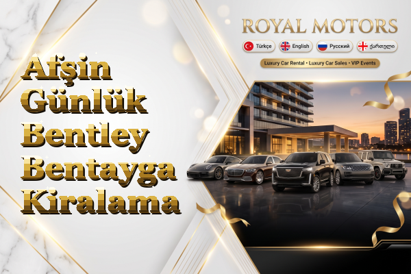 Afşin Günlük Bentley Bentayga Kiralama