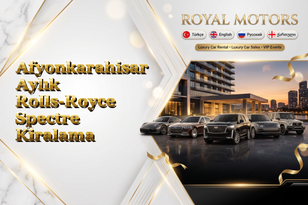 Afyonkarahisar Aylık Rolls-Royce Spectre Kiralama