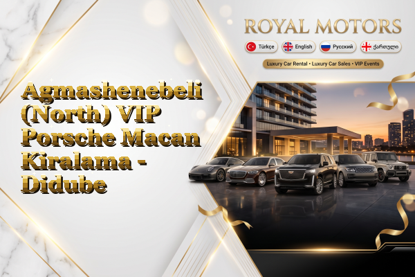 Agmashenebeli (North) VIP Porsche Macan Kiralama - Didube