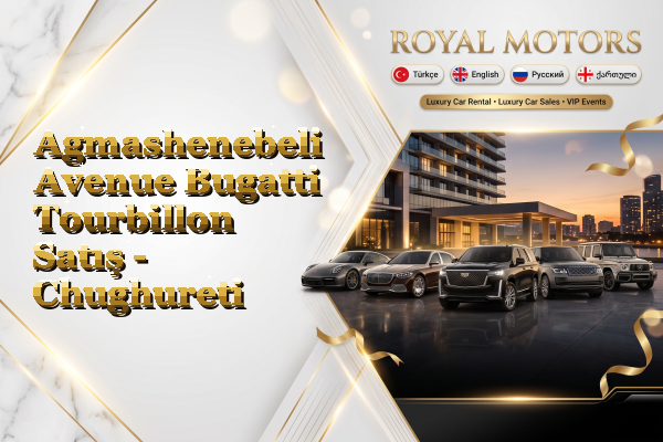 Agmashenebeli Avenue Bugatti Tourbillon Satış - Chughureti