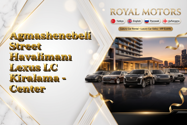 Agmashenebeli Street Havalimanı Lexus LC Kiralama - Center