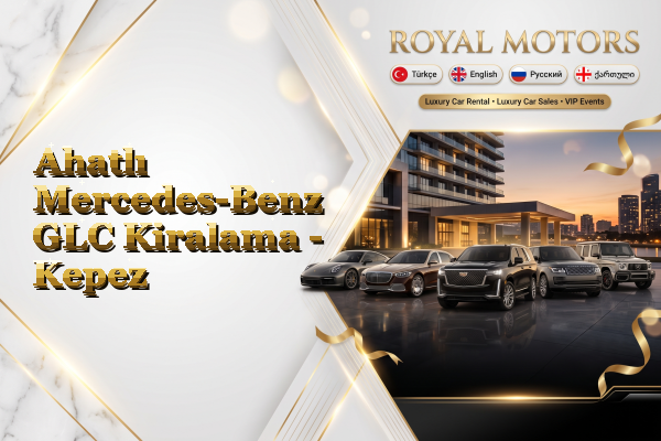 Ahatlı Mercedes-Benz GLC Kiralama - Kepez