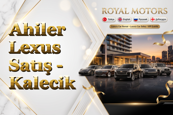 Ahiler Lexus Satış - Kalecik