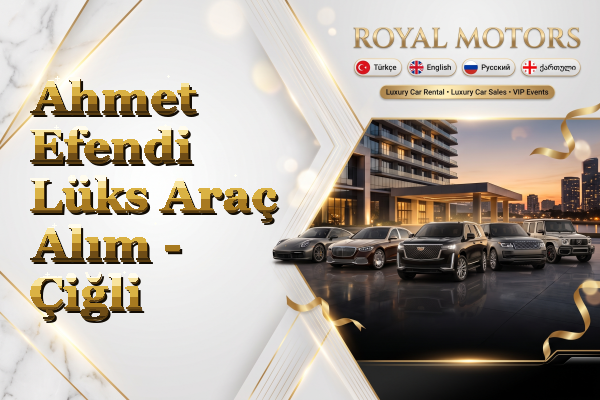 Ahmet Efendi Lüks Araç Alım - Çiğli