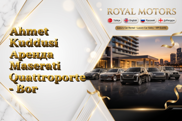 Ahmet Kuddusi Аренда Maserati Quattroporte - Bor