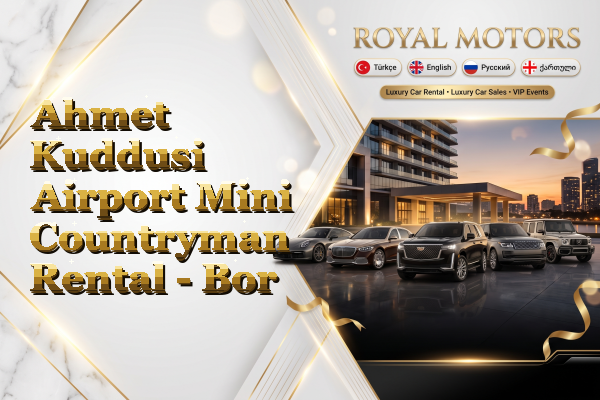 Ahmet Kuddusi Airport Mini Countryman Rental - Bor
