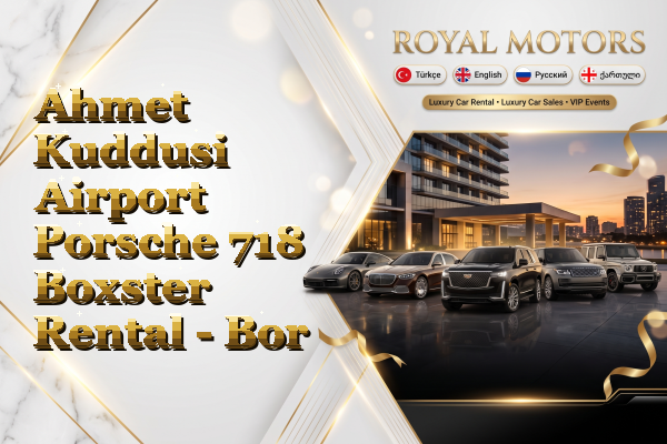 Ahmet Kuddusi Airport Porsche 718 Boxster Rental - Bor