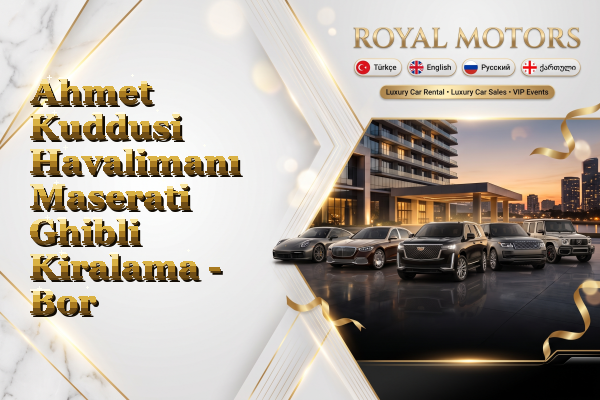 Ahmet Kuddusi Havalimanı Maserati Ghibli Kiralama - Bor
