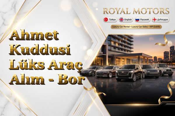 Ahmet Kuddusi Lüks Araç Alım - Bor