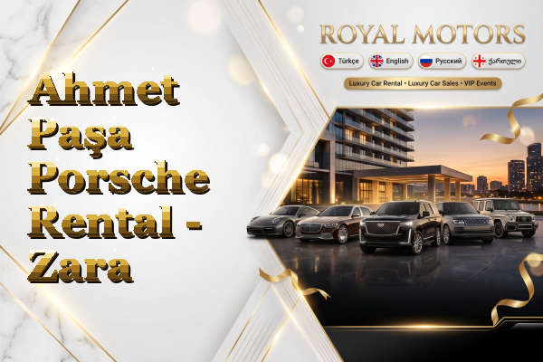 Ahmet Paşa Porsche Rental - Zara
