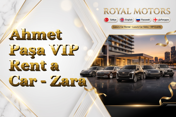 Ahmet Paşa VIP Rent a Car - Zara