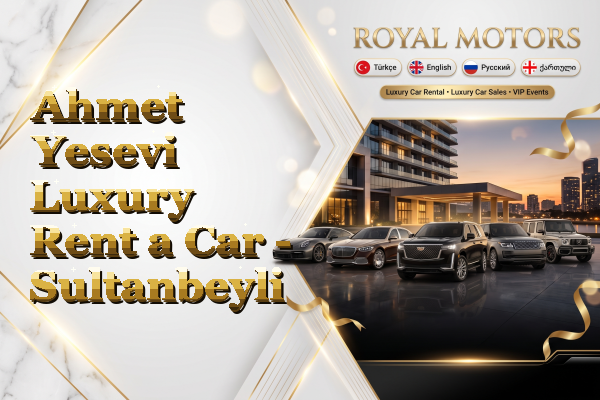 Ahmet Yesevi Luxury Rent a Car - Sultanbeyli