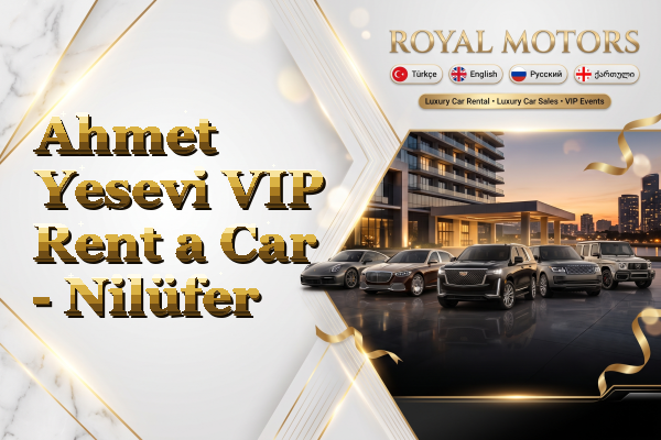 Ahmet Yesevi VIP Rent a Car - Nilüfer