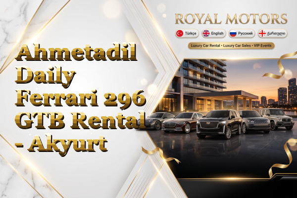Ahmetadil Daily Ferrari 296 GTB Rental - Akyurt