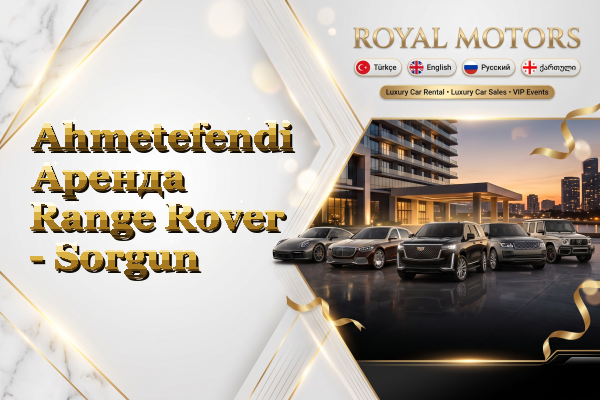 Ahmetefendi Аренда Range Rover - Sorgun