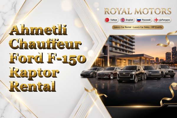 Ahmetli Chauffeur Ford F-150 Raptor Rental