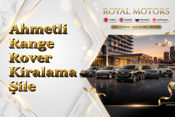 Ahmetli Range Rover Kiralama - Şile