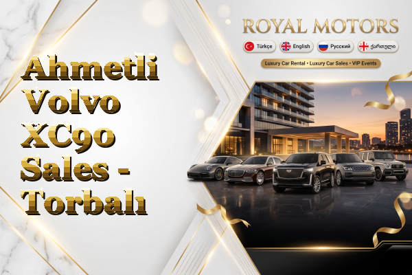 Ahmetli Volvo XC90 Sales - Torbalı
