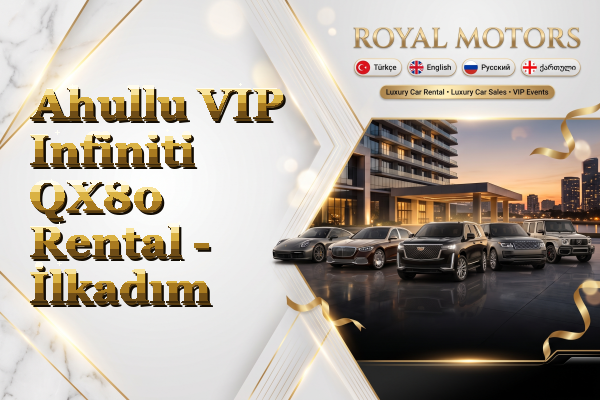Ahullu VIP Infiniti QX80 Rental - İlkadım