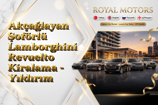 Akçağlayan Şoförlü Lamborghini Revuelto Kiralama - Yıldırım