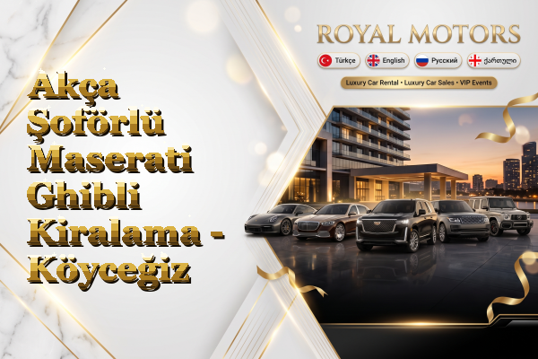 Akça Şoförlü Maserati Ghibli Kiralama - Köyceğiz