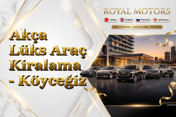 Akça Lüks Araç Kiralama - Köyceğiz