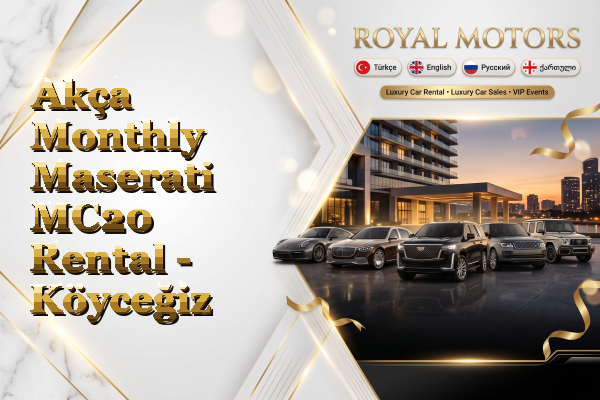 Akça Monthly Maserati MC20 Rental - Köyceğiz