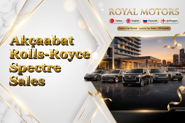 Akçaabat Rolls-Royce Spectre Sales