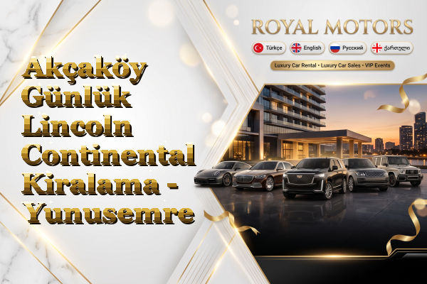Akçaköy Günlük Lincoln Continental Kiralama - Yunusemre