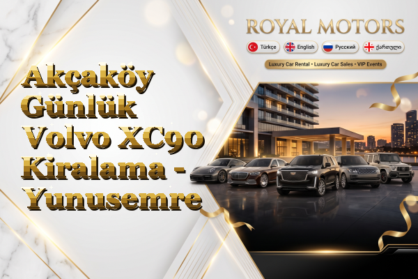 Akçaköy Günlük Volvo XC90 Kiralama - Yunusemre