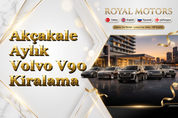 Akçakale Aylık Volvo V90 Kiralama