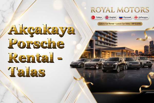 Akçakaya Porsche Rental - Talas