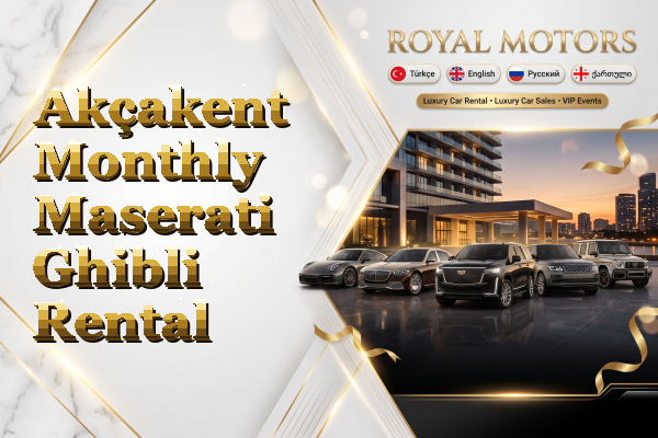 Akçakent Monthly Maserati Ghibli Rental
