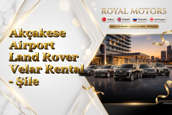 Akçakese Airport Land Rover Velar Rental - Şile