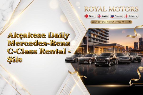 Akçakese Daily Mercedes-Benz C-Class Rental - Şile