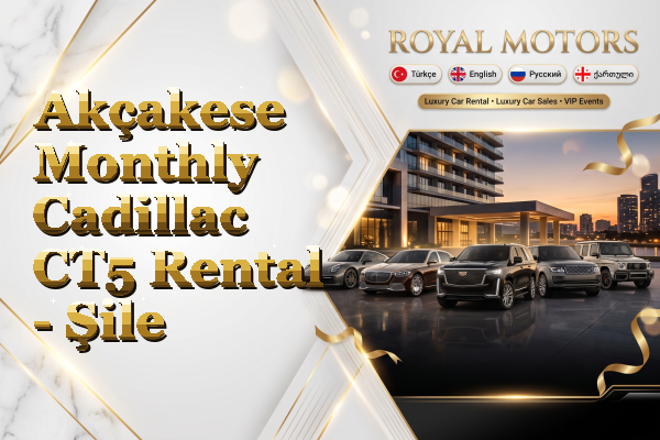 Akçakese Monthly Cadillac CT5 Rental - Şile