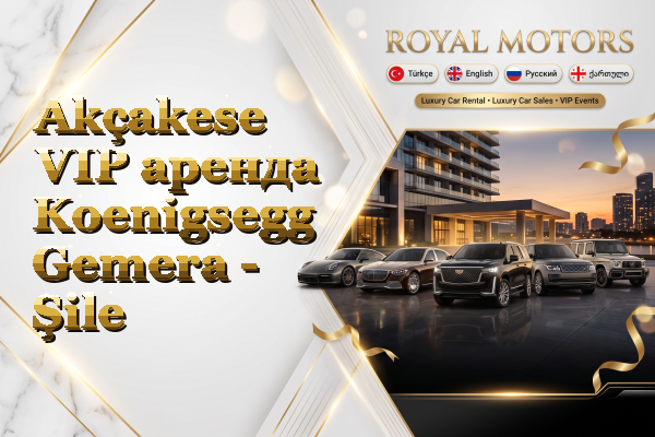 Akçakese VIP аренда Koenigsegg Gemera - Şile