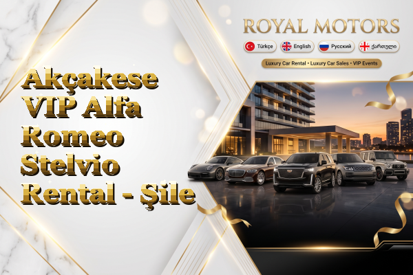 Akçakese VIP Alfa Romeo Stelvio Rental - Şile