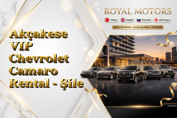 Akçakese VIP Chevrolet Camaro Rental - Şile