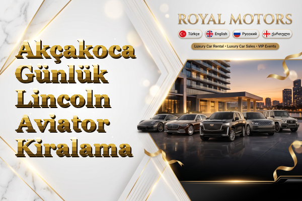 Akçakoca Günlük Lincoln Aviator Kiralama